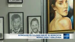 Színészek és celebek arcát is bemutatja Noskó Zsolt kiállítása