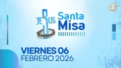 LA SANTA MISA | 06 DE FEBRERO DE 2026 LA SANTA MISA | 06 DE FEBRERO DE 2026