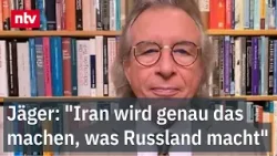 Jäger: "Iran wird genau das machen, was Russland macht" | ntv
