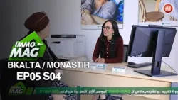 Immo Mag S04  Ep 05 ll  Bkalta / Monastir