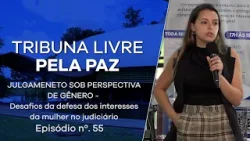 Tribuna Livre pela Paz - episódio n.º 55