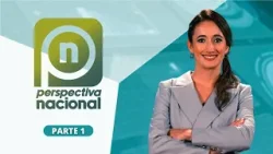 Perspectiva Nacional | 10 de febrero, parte 1