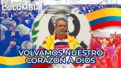Colombia Necesita Volver su Corazón a Dios | Pastor Enrique Gómez