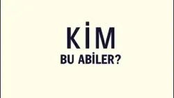 KİM BU ABİLER - YAKINDA