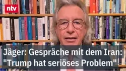 Jäger: Gespräche mit dem Iran: "Trump hat seriöses Problem" | ntv