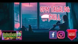 OPM Chill Playlist 2021