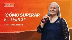 "CÓMO SUPERAR EL TEMOR" | Pr. Mabel Silvestri