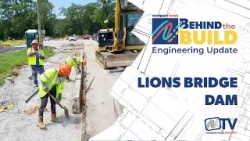 Behind The Build - Lions Bridge Dam